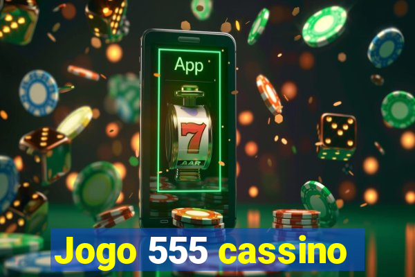 Jogo 555 cassino